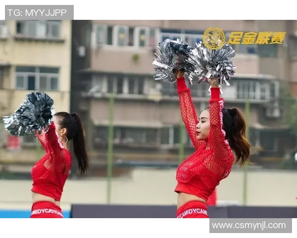 足球宝贝热舞展现青春活力与激情魅力的完美结合